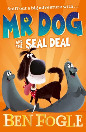 Win Copies of 'Mr Dog and the Seal Deal' and 'Mr Dog and the Rabbit Habit' Signed by Ben Fogle!